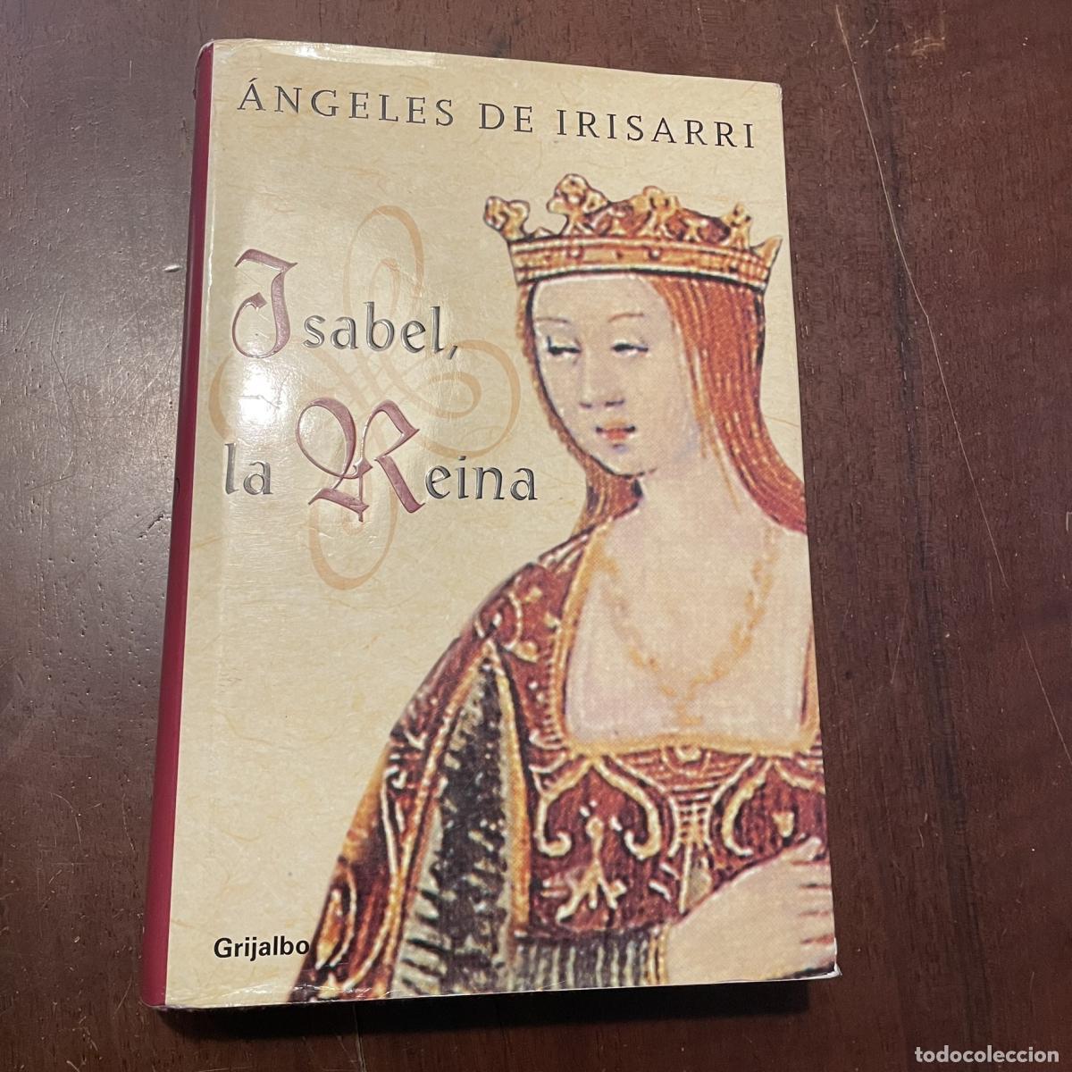 Libros: Isabel, la reina - &Aacute;ngeles de Irisarri - Foto 1