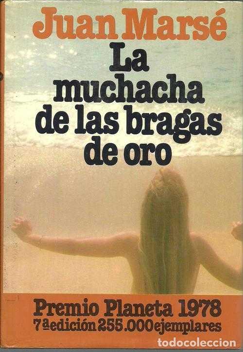 Libros: LA MUCHACHA DE LAS BRAGAS DE ORO - JUAN MARSE - Foto 1