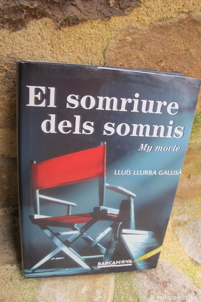 Libros: EL SOMRIURE DELS SOMNIS. MY MOVIE. LLUIS LLURBA GALLISA