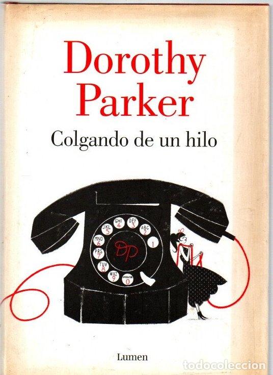 Libros: Colgando de un hilo - Parker, Dorothy - Foto 1