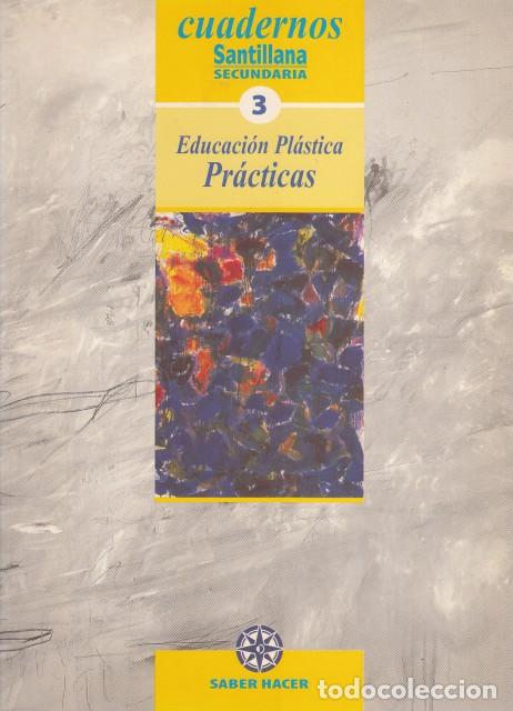 Libros: EDUCACI&Oacute;N PL&Aacute;STICA. PR&Aacute;CTICAS 3 - SANTILLANA (EDITA) - Foto 1