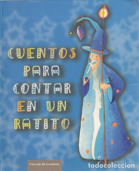 Libros: CUENTOS PARA CONTAR EN UN RATITO - C&Iacute;RCULO DE LECTORES (EDITA) - Foto 1