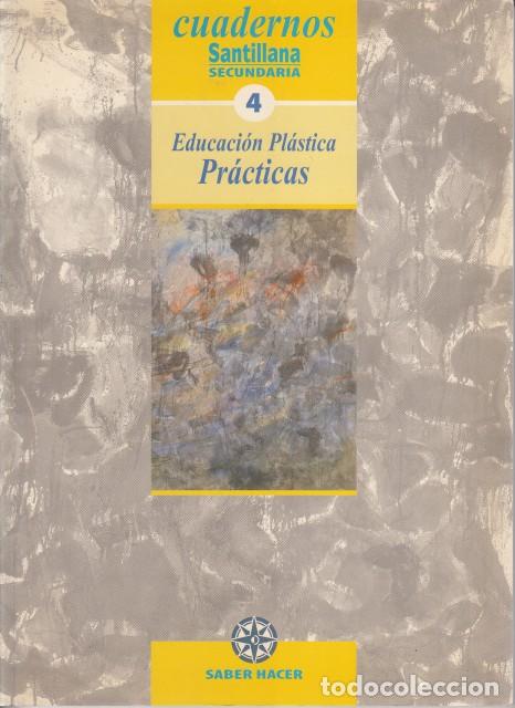 Libros: EDUCACI&Oacute;N PL&Aacute;STICA. PR&Aacute;CTICAS 4 - SANTILLANA (EDITA) - Foto 1
