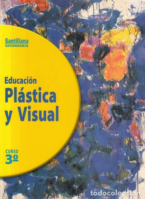 Libros: EDUCACI&Oacute;N PL&Aacute;STICA Y VISUAL 3&ordm; SECUNDARIA - SANTILLANA (EDITA) - Foto 1