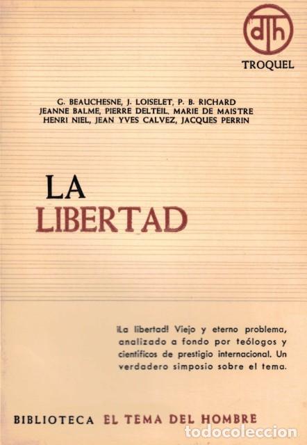 books: LA LIBERTAD (Perspectivas cient&iacute;fica y teol&oacute;gica) - BEAUCHESNE, G.; LOISELET, J.; CALVEZ, JEAN YVES