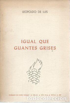 Libros: IGUAL QUE GUANTES GRISES - LUIS, LEOPOLDO DE - Foto 1