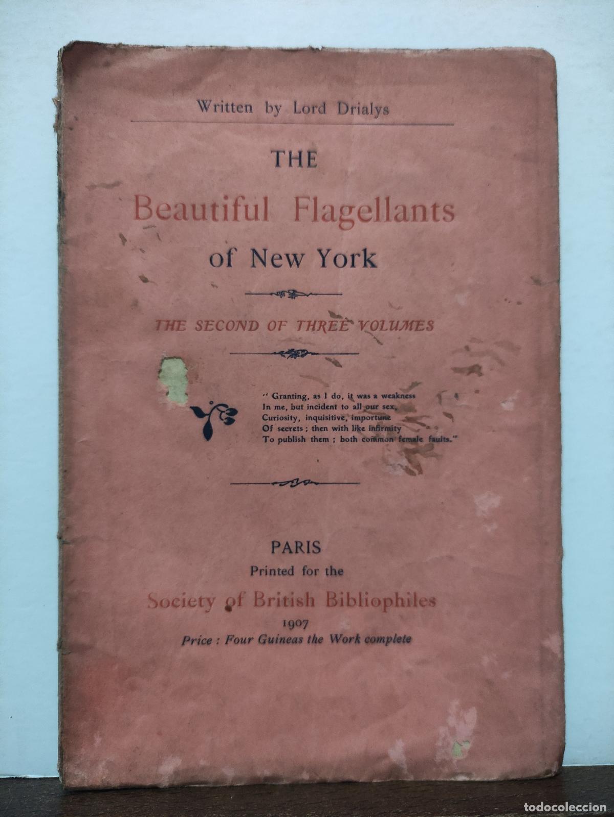 Livres: THE BEAUTIFUL FLAGELLANTS OF NEW YORK - THE SECOND OF THREE VOLUMES - LORD DRIALYS