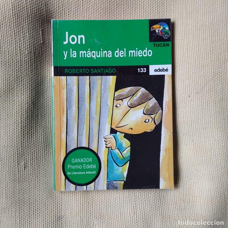Libros: Jon y la m&aacute;quina del miedo - Roberto Santiago - Foto 1
