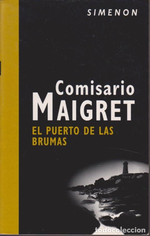 Libros: EL PUERTO DE LAS BRUMAS. COMISARIO MAIGRET - GEORGES SIMENON