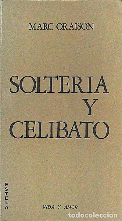 Libros: Solter&iacute;a y celibato - Marc Oraison - Foto 1