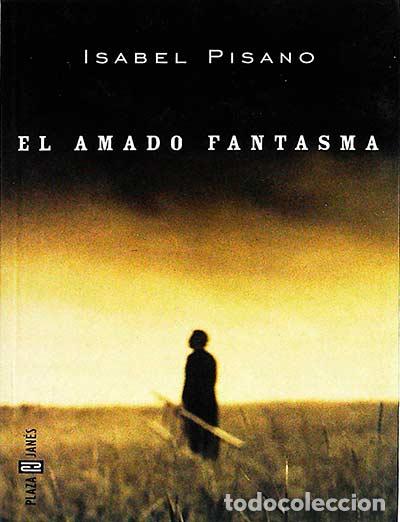 Libros: El amado fantasma - Isabel Pisano - Foto 1