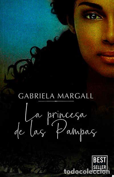 Libros: La princesa de las Pampas - Gabriela Margall - Foto 1