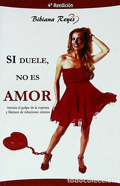 Libros: Si duele, no es amor - Bibiana Reyes - Foto 1