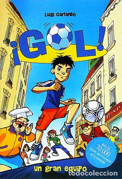 Libros: &iexcl;Gol! 1. Un gran equipo - LUIGI GARLANDO - Foto 1