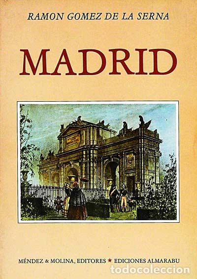 Libros: Madrid - G&oacute;mez de la Serna, Ram&oacute;n - Foto 1