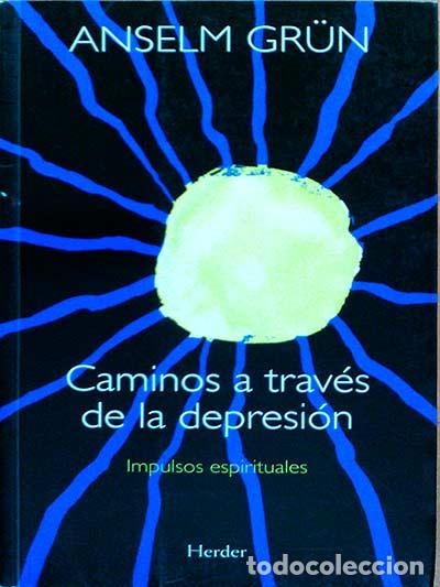 Libros: Caminos a trav&eacute;s de la depresi&oacute;n - Anselm Gr&uuml;n - Foto 1