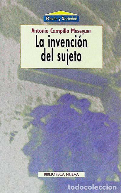 Libros: La invenci&oacute;n del sujeto - Antonio Campillo Meseguer - Foto 1