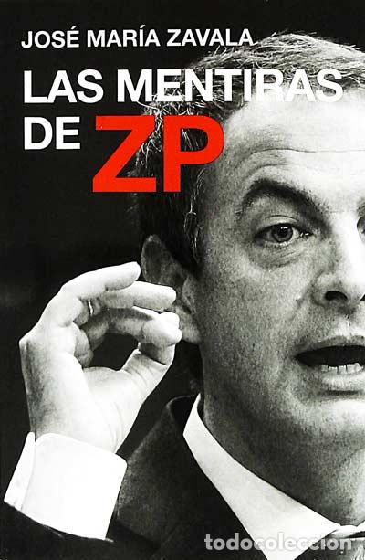 Libros: Las mentiras de ZP - Jos&eacute; Mar&iacute;a Zavala - Foto 1
