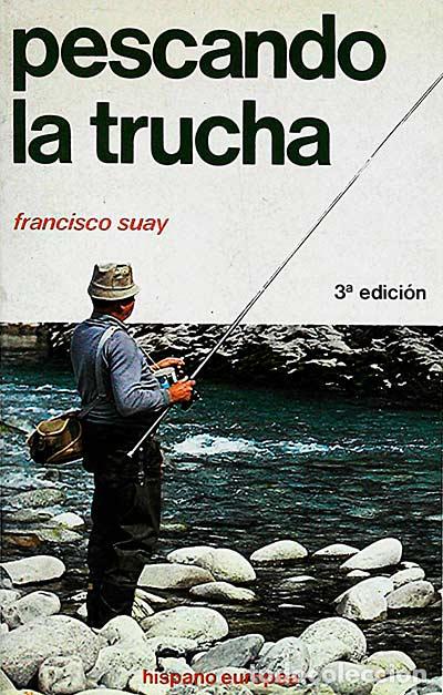 Libros: Pescando la trucha - Francisco Suay - Foto 1