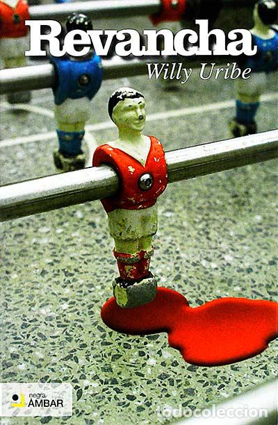 Libros: Revancha - Uribe, Willy - Foto 1