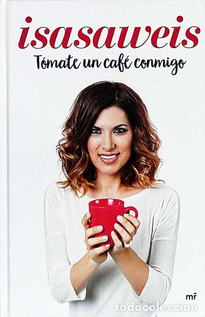 Libros: T&oacute;mate un caf&eacute; conmigo - Isasaweis - Foto 1
