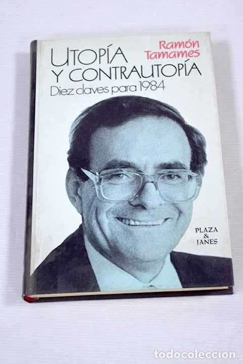 Libros: Utop&iacute;a y contrautop&iacute;a: diez claves para 1984.- Tamames, Ram&oacute;n - Foto 1