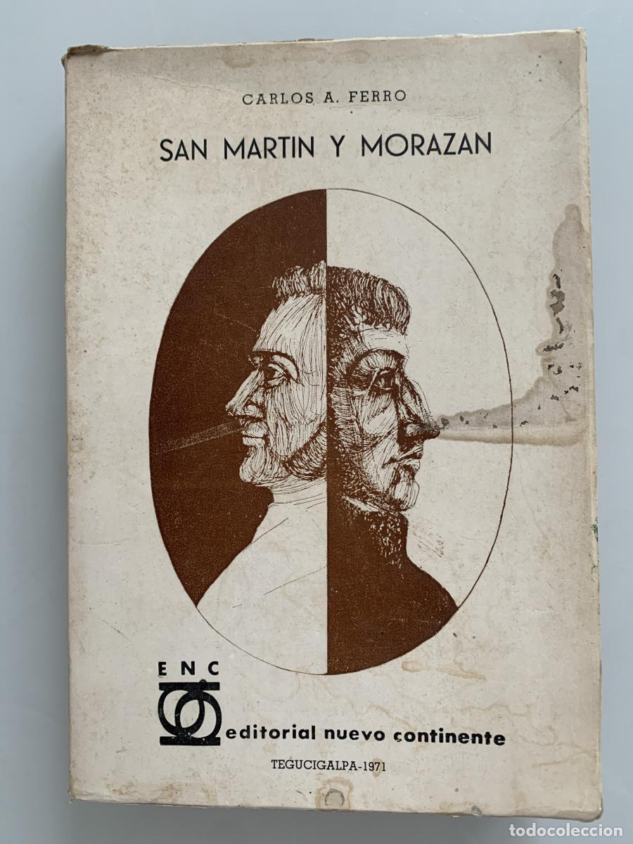 Libri di seconda mano: SAN MART&Iacute;N Y MORAZ&Aacute;N - Carlos A. Ferro