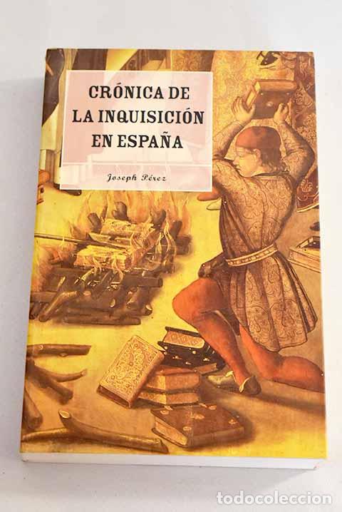Libros: Cr&oacute;nica de la Inquisici&oacute;n en Espa&ntilde;a.- P&eacute;rez, Joseph - Foto 1