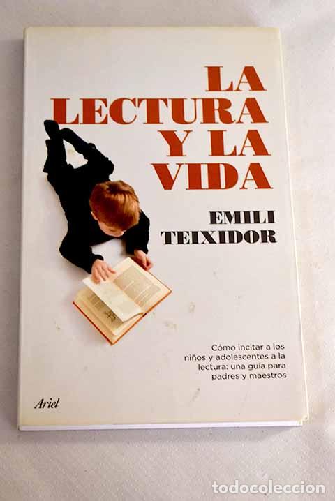 Libros: La lectura y la vida.- Teixidor, Emili - Foto 1