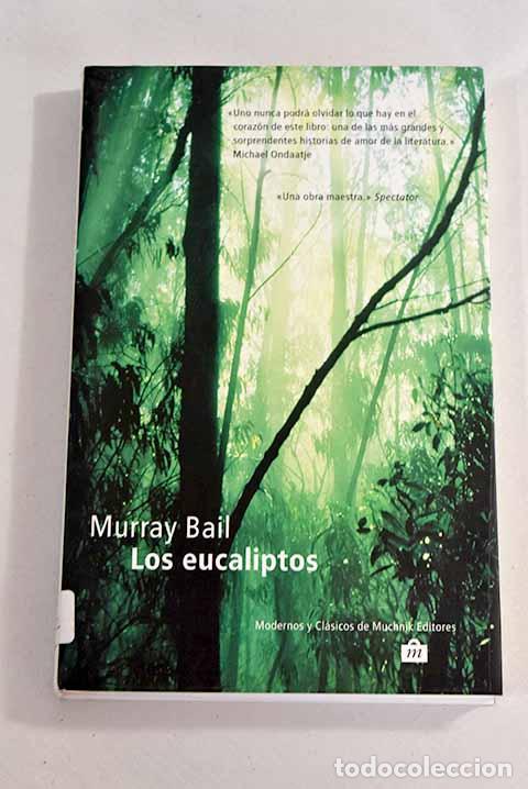Libros: Los eucaliptos: Bail, Murray.- Bail, Murray - Foto 1