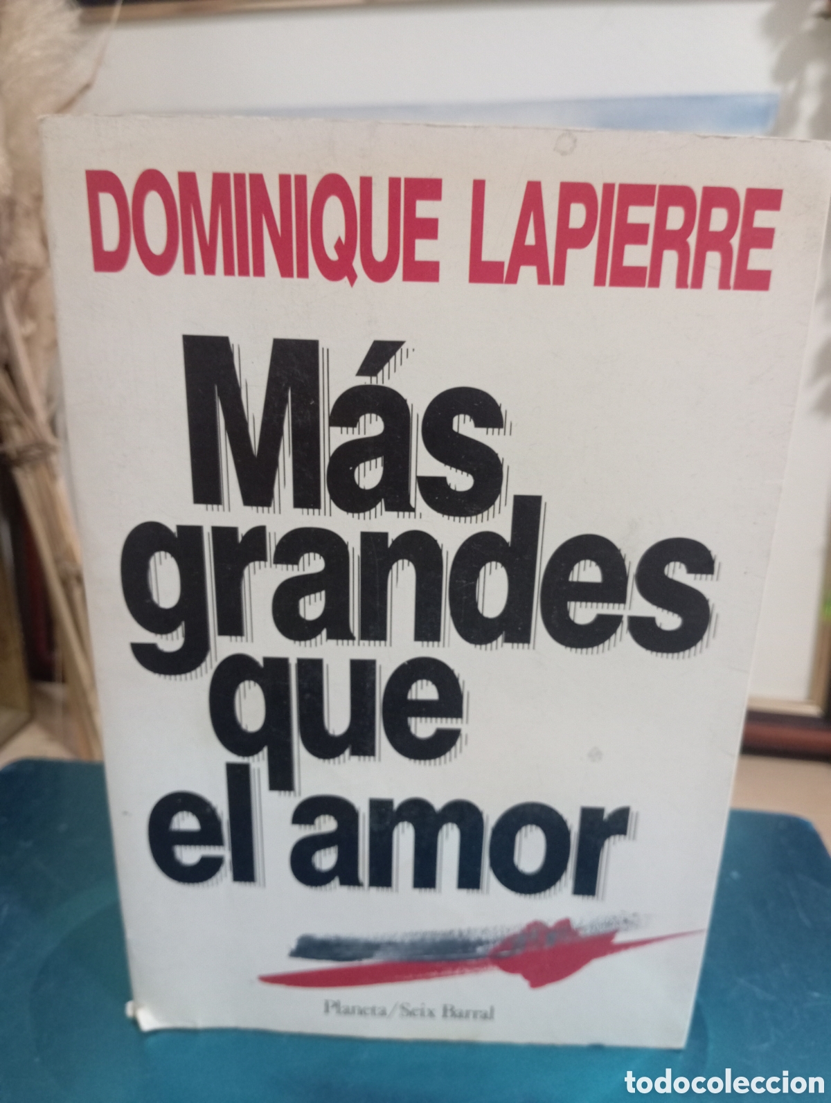 Libros: M&aacute;s grandes que el amor. Dominique Lapierre - Foto 1