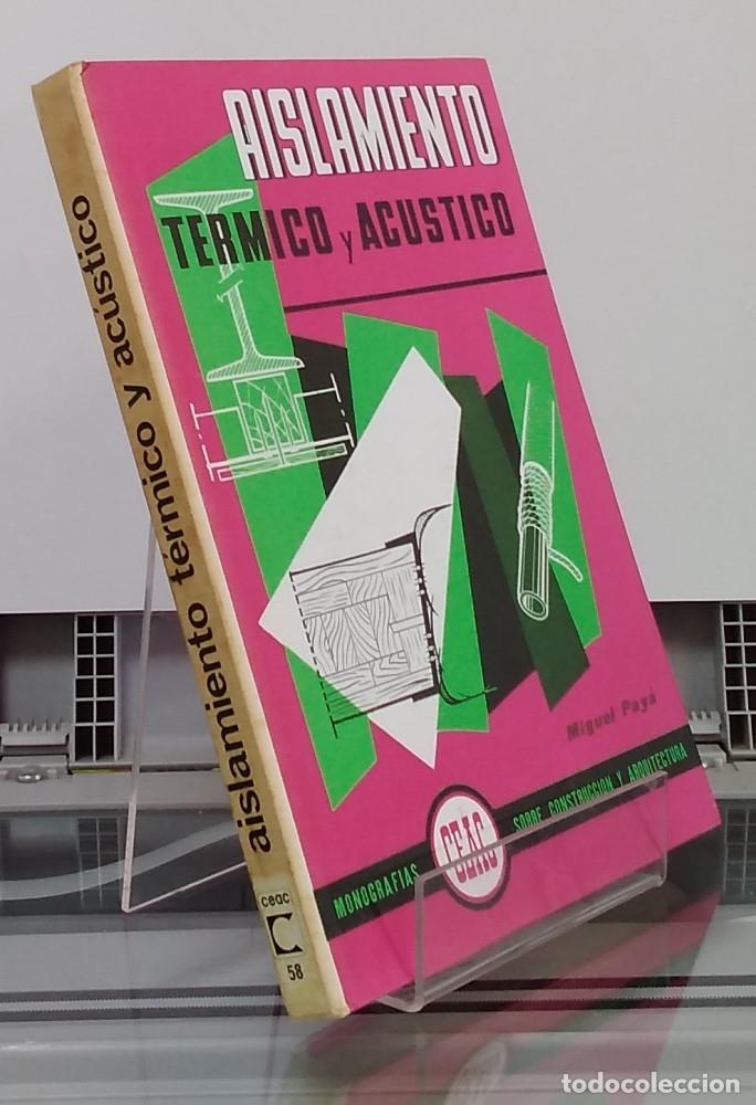 Libros: Aislamiento t&eacute;rmico y ac&uacute;stico - Miguel Pay&aacute; - Foto 1