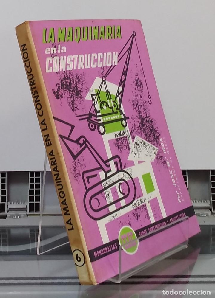 Libros: La maquinaria en la construcci&oacute;n - Jos&eacute; M&ordf; Igoa - Foto 1