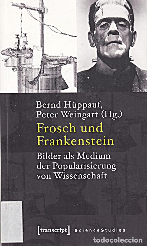 Libros: Frosch und Frankenstein: Bilder als Medium der Popularisierung von Wissenschaft (Science Studies)