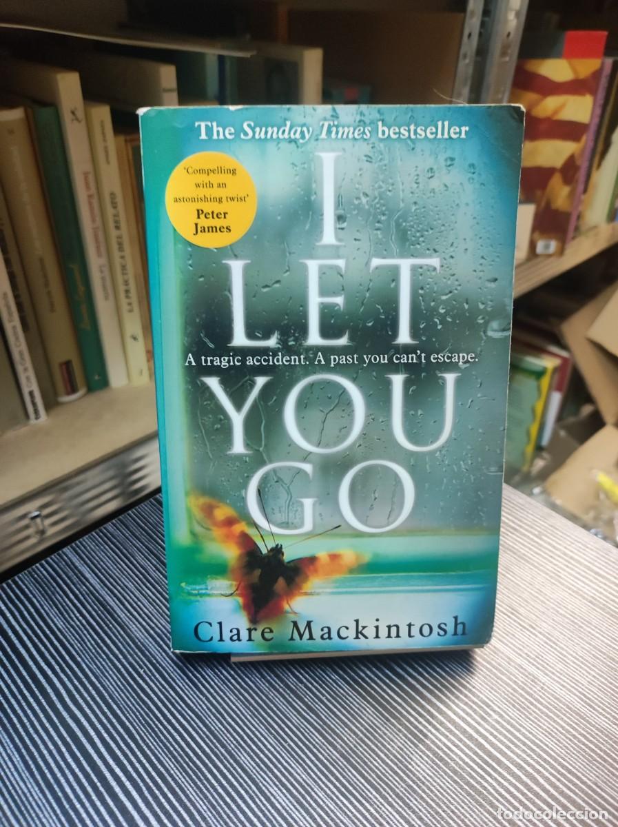 Libros: I LET YOU GO CLARE MACKINTOSH - Foto 1