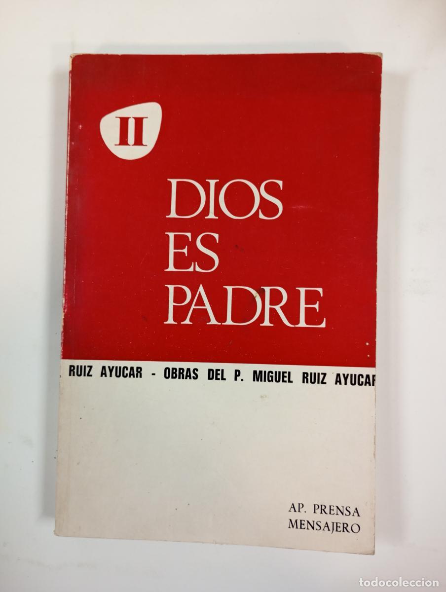 Libros: Dios es padre. - Miguel Ruiz Ayucar. TDK610 - Foto 1