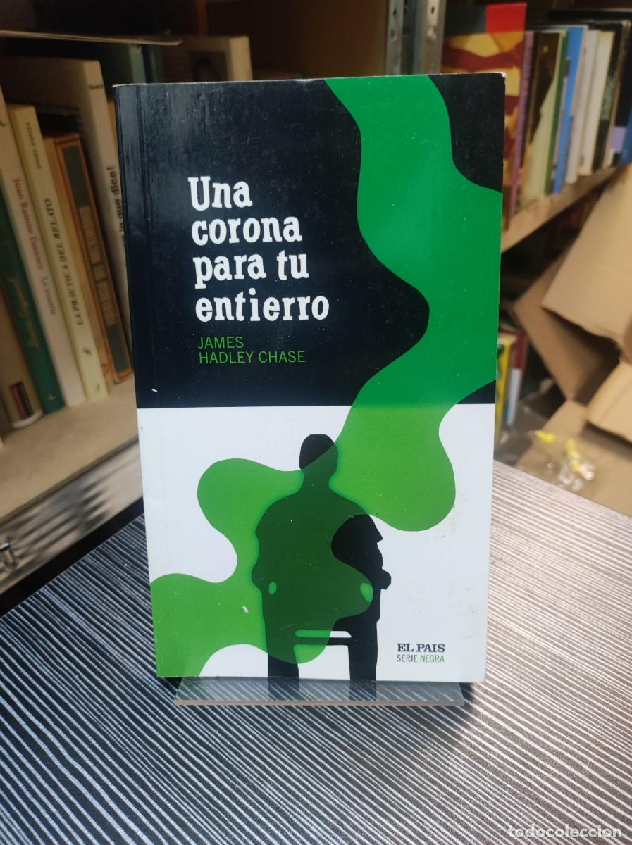 Libros: UNA CORONA PARA TU ENTIERRO JAMES HADLEY CHASE - Foto 1