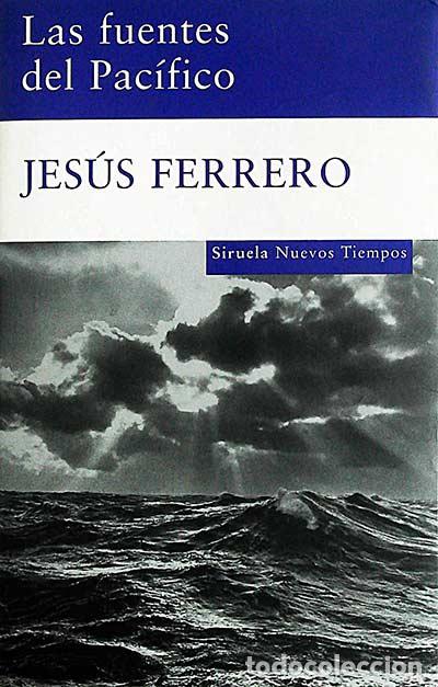Libros: Las fuentes del Pac&iacute;fico - Jes&uacute;s Ferrero - Foto 1