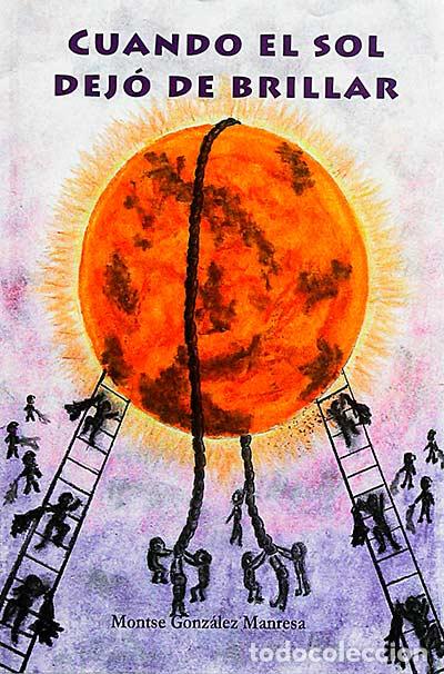 Libros: Cuando el sol dej&oacute; de brillar - Gonz&aacute;lez Manresa,Montse - Foto 1