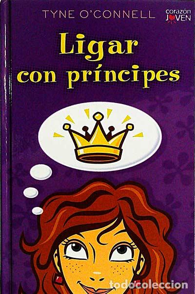 Libros: Ligar con pr&iacute;ncipes - Tyne OConnell - Foto 1