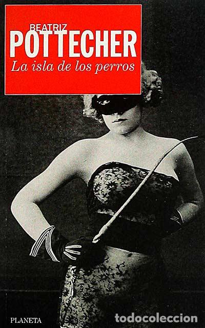 Libros: La isla de los perros - BEATRIZ POTTECHER - Foto 1
