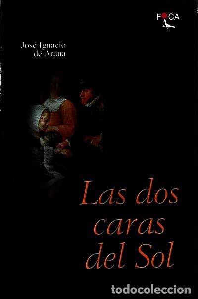 Libros: Las dos caras del sol - Jos&eacute; Ignacio de Arana - Foto 1