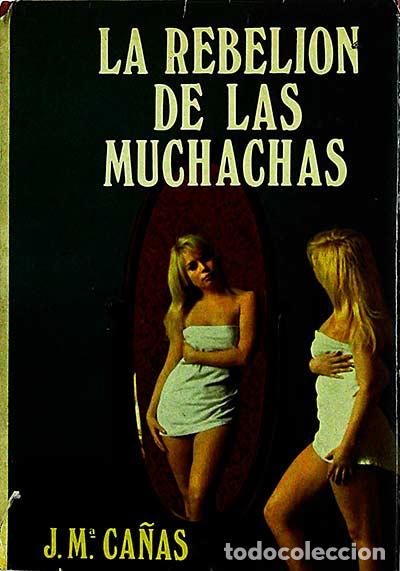 Libros: La rebeli&oacute;n de las muchachas - Ca&ntilde;as, J. M&ordf; - Foto 1