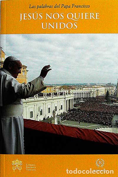 Libros: Jes&uacute;s nos quiere unidos - VVAA - Foto 1