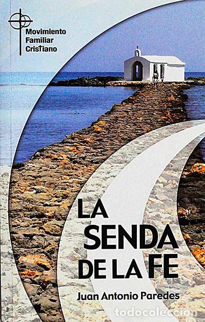 Libros: La senda de la fe - Juan Antonio Paredes - Foto 1