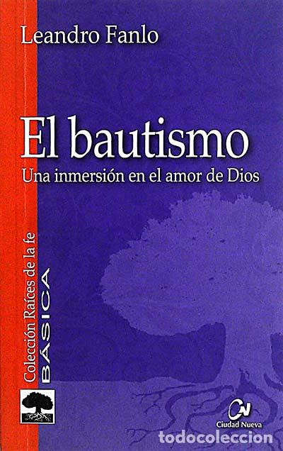 Libros: El bautismo: una inmersi&oacute;n en el amar de Dios - Leandro Fanlo - Foto 1