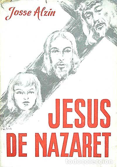 Libros: Jes&uacute;s de Nazaret - Josse Alzin - Foto 1