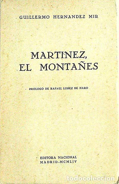 Libros: Mart&iacute;nez, el monta&ntilde;&eacute;s - Guillermo Hern&aacute;ndez - Foto 1