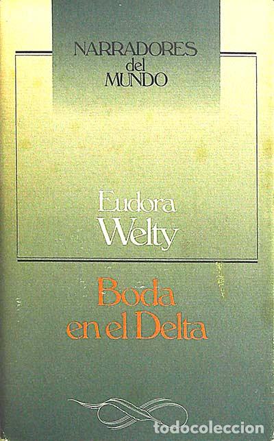Libros: Boda en el Delta - Eudora Welty - Foto 1