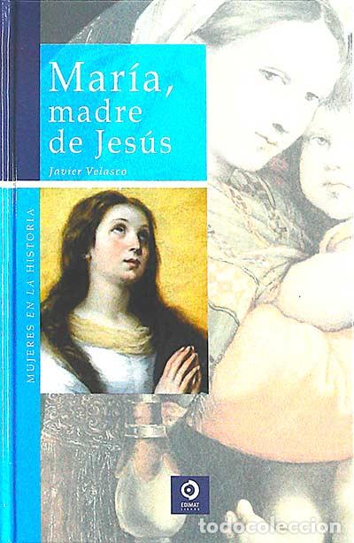Libros: Mar&iacute;a, madre de Jes&uacute;s - Javier Velasco - Foto 1